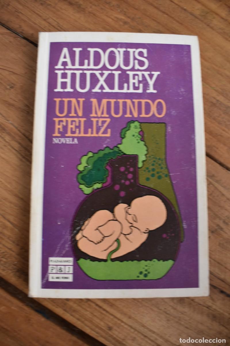 Libros de segunda mano: UN MUNDO FELIZ. Aldous Huxley. Plaza & Janes, El Ave Fenix n&ordm; 13. 1986