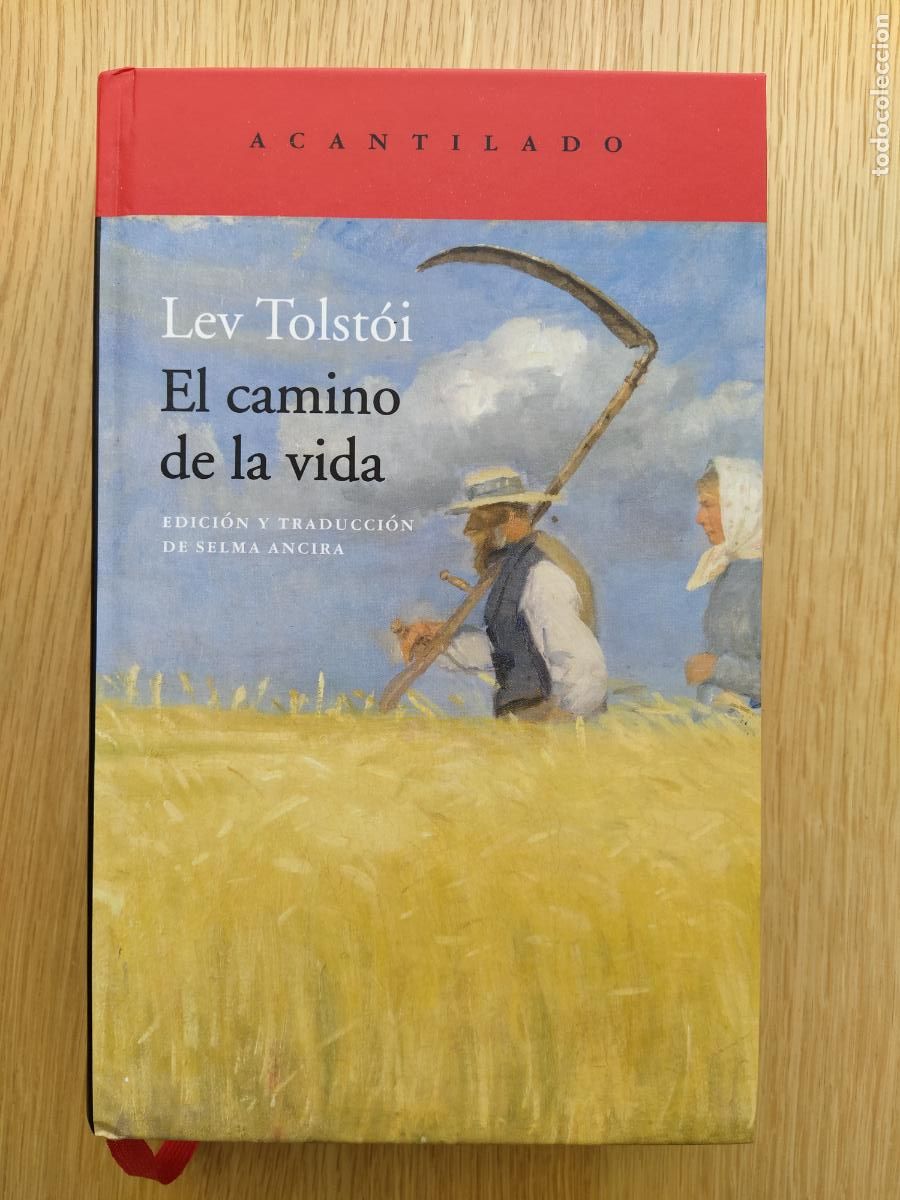 Libros de segunda mano: EL CAMINO DE LA VIDA - LEV LE&Oacute;N TOLSTOI - ACANTILADO