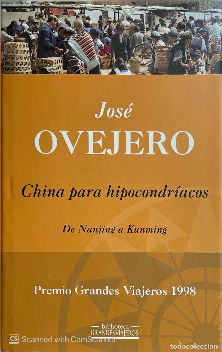 Libros de segunda mano: China para hipocondr&iacute;acos. DE Namjing a Kunming de Jos&eacute; Ovejero