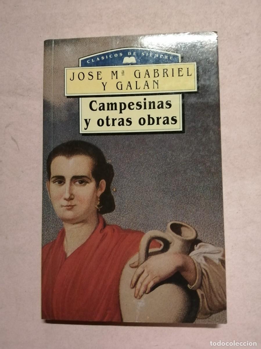 Libros de segunda mano: CAMPESINAS Y OTRAS OBRAS (JOSE MARIA GABRIEL Y GALAN)