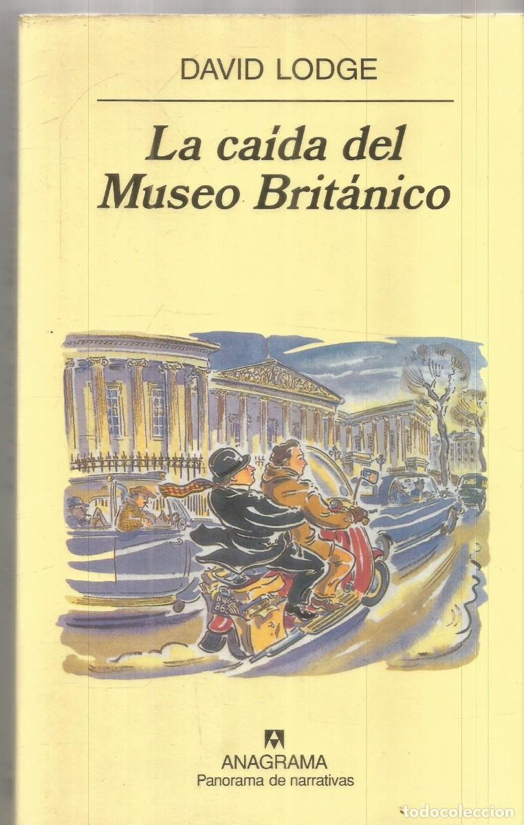 Libros de segunda mano: DAVID LODGE. LA CAIDA DEL MUSEO BRITANICO. ANAGRAMA. PRIMERA EDICION