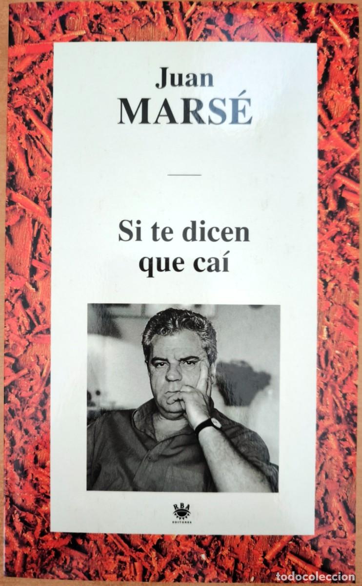 Libros de segunda mano: Si Te Dicen que Ca&iacute;, de Juan Mars&eacute;