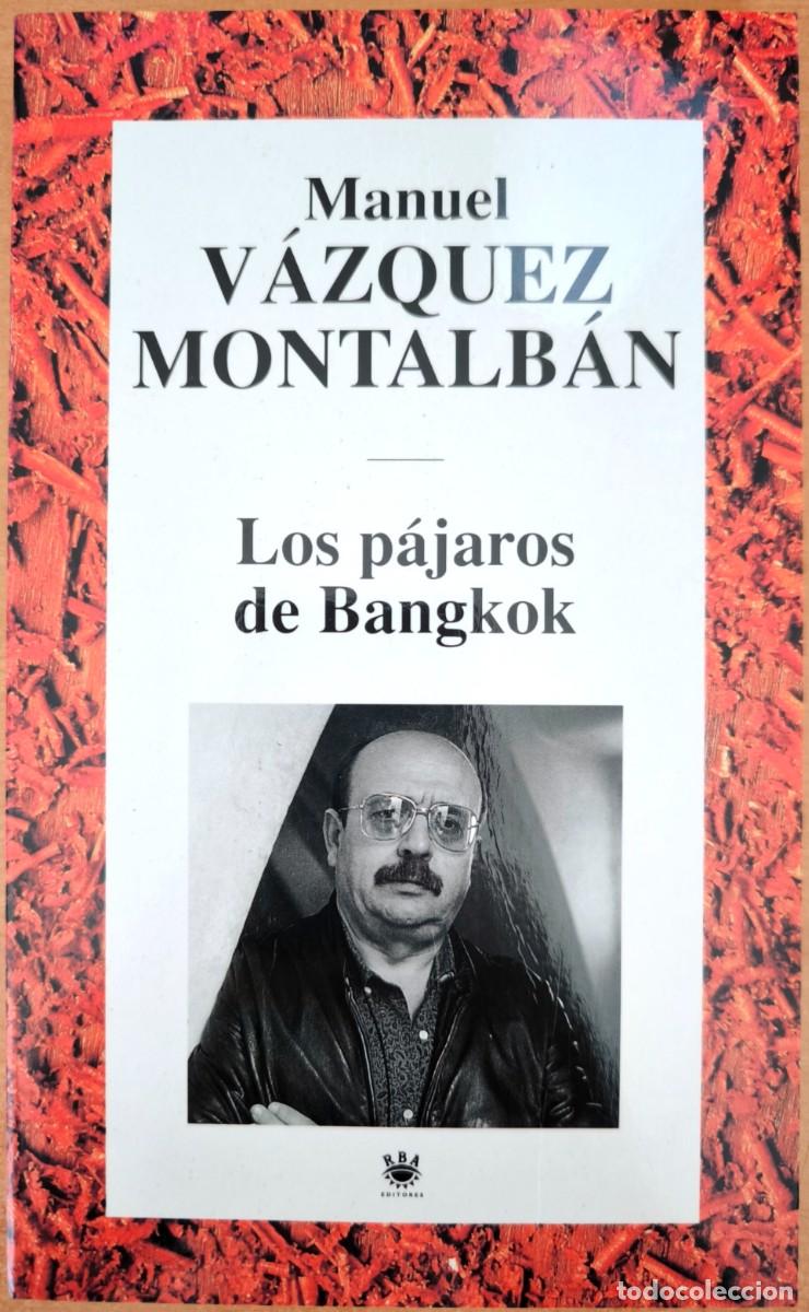 Libros de segunda mano: Los P&aacute;jaros de Bangkok, de Manuel V&aacute;zquez Montalb&aacute;n