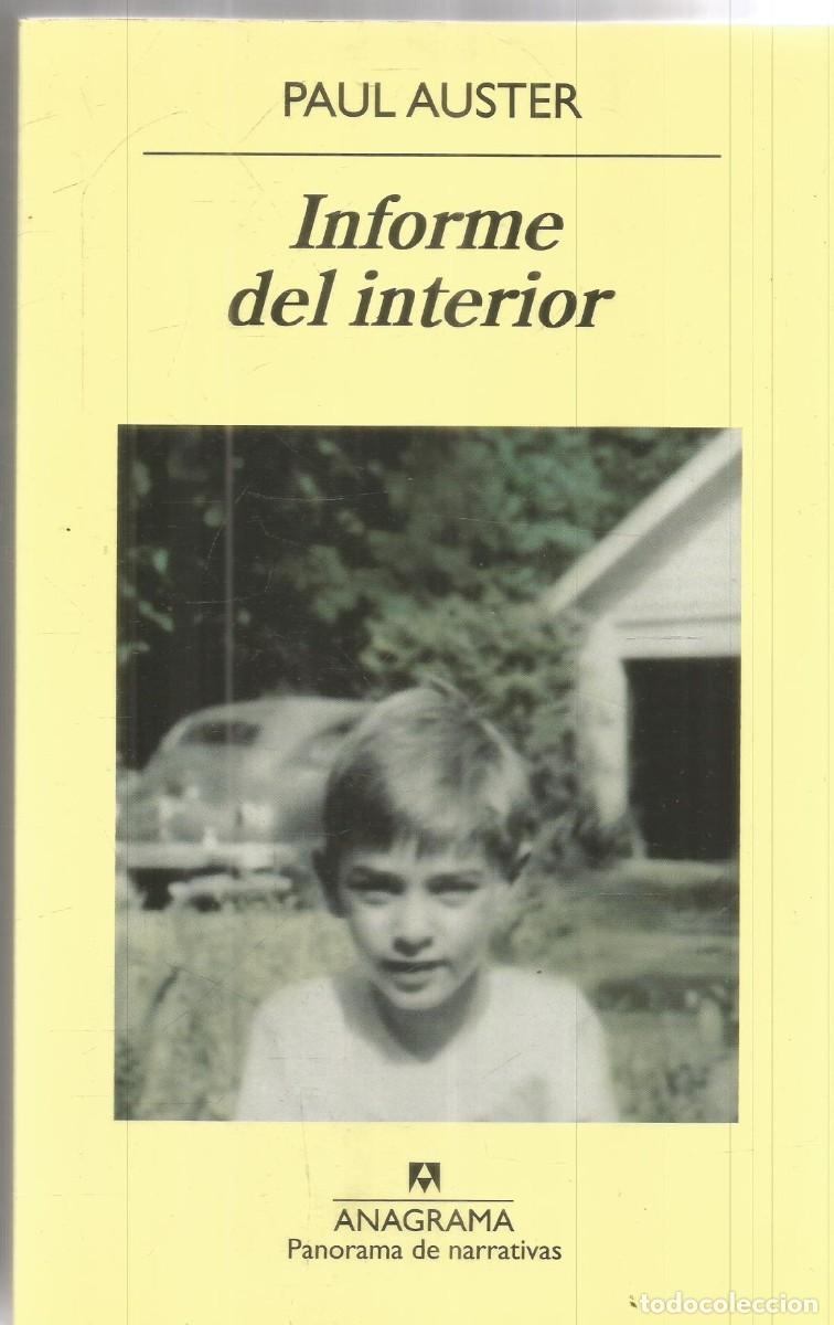 Libros de segunda mano: PAUL AUSTER. INFORME DEL INTERIOR. ANAGRAMA. PRIMERA EDICION