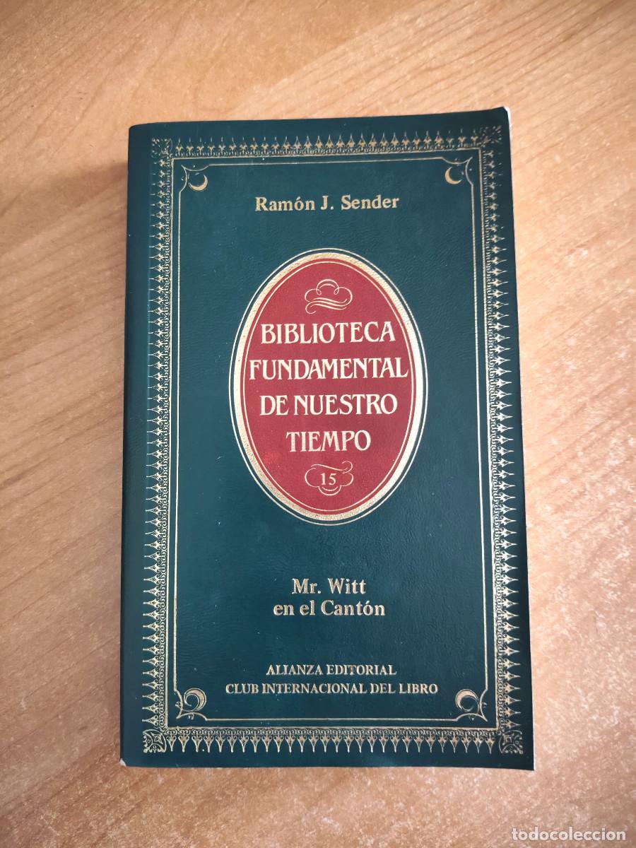 Gebrauchte B&uuml;cher: Mr. Witt en el Cant&oacute;n - Ram&oacute;n J. Sender - Alianza / Club Internacional del Libro, 1984