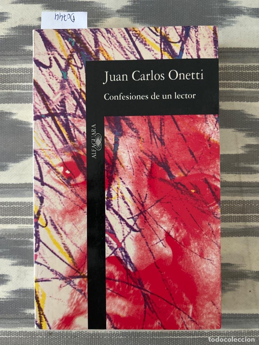 Gebrauchte B&uuml;cher: CONFESIONES DE UN LECTOR, JUAN CARLOS ONETTI