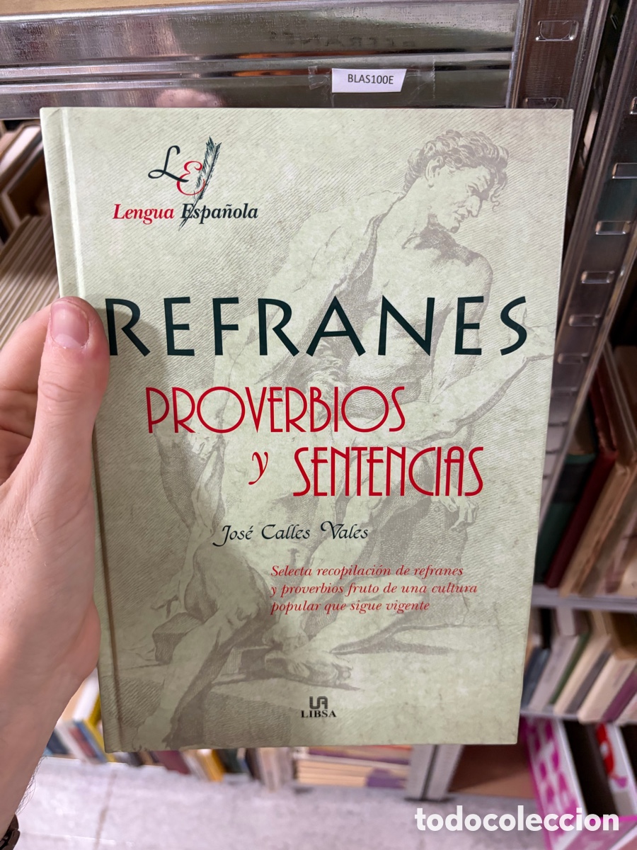 Libros de segunda mano: BLAS100E Lengua Espa&ntilde;ola REFRANES, PROVERBIOS Y SENTENCIAS Jos&eacute; Calles Vales