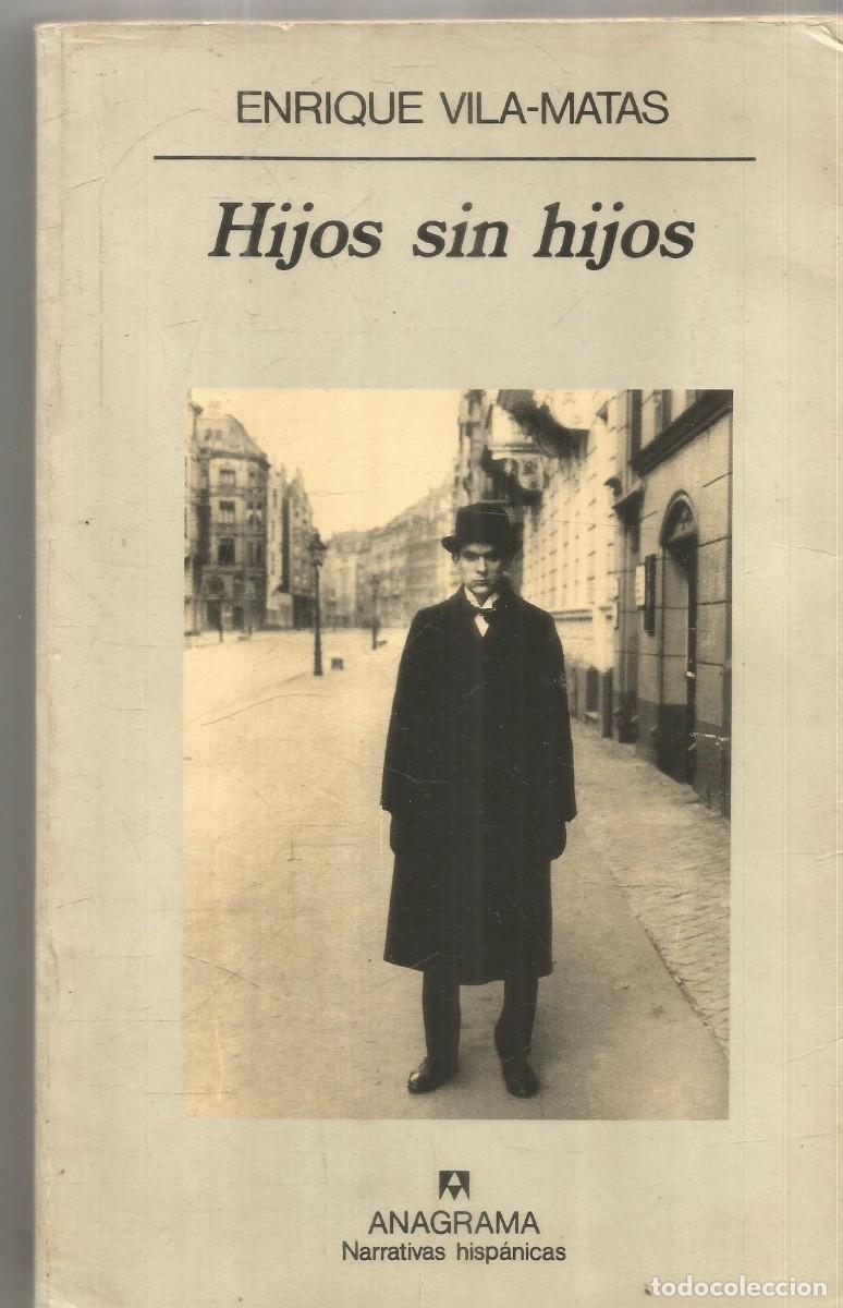 Libros de segunda mano: ENRIQUE VILA-MATAS. HIJOS SIN HIJOS. ANAGRAMA. PRIMERA EDICION