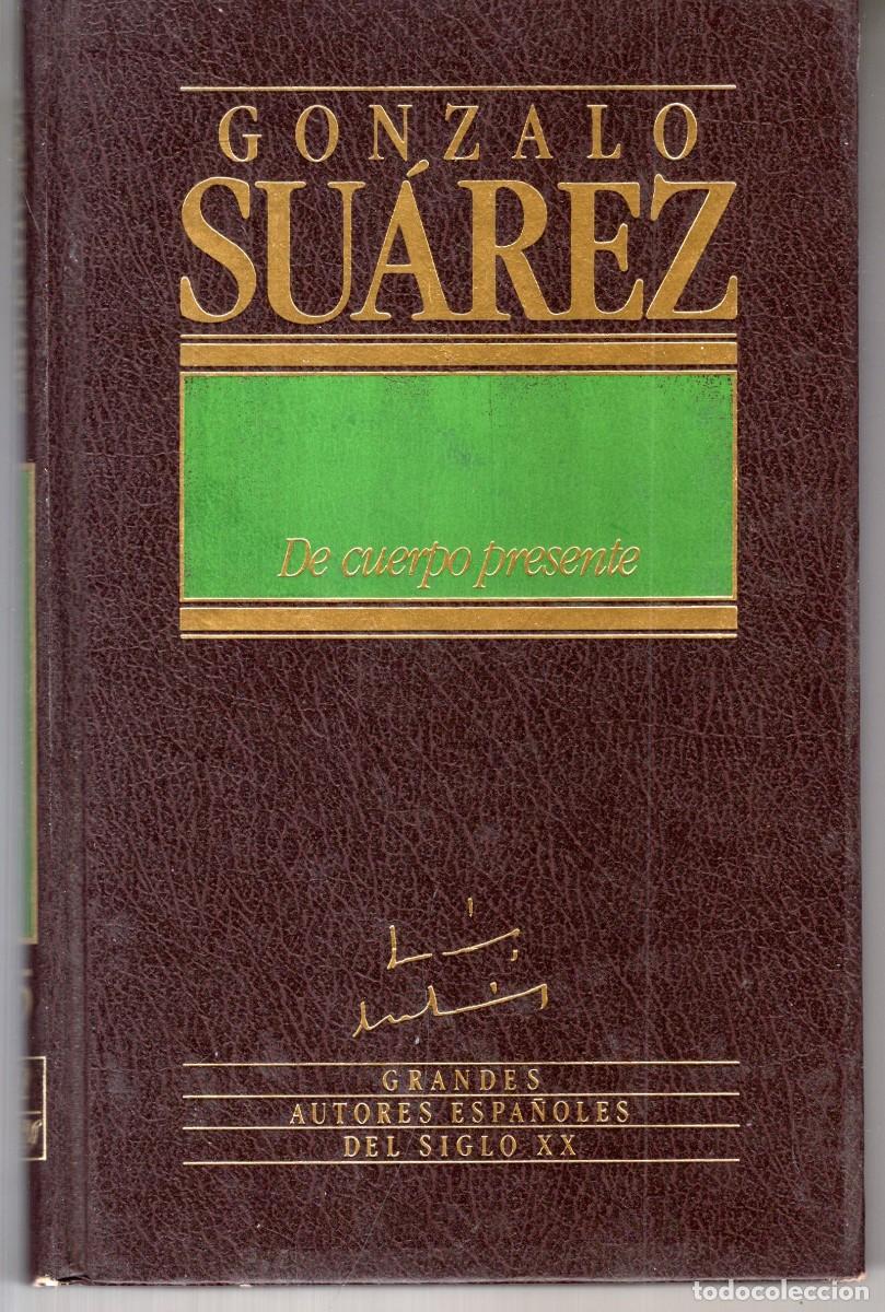 Libros de segunda mano: DE CUERPO PRESENTE (GONZALO SUAREZ) ED. ORBIS - CARTONE - BUEN ESTADO - OFI15J