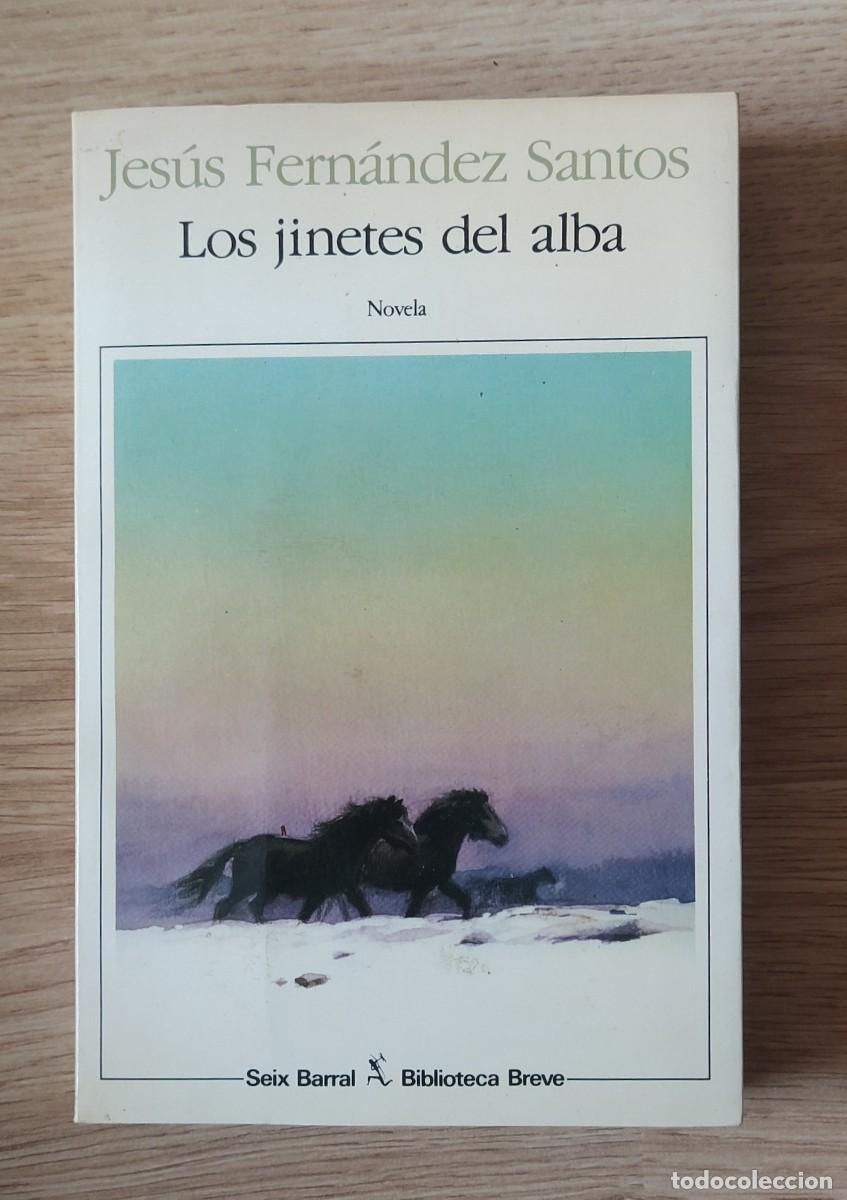 Libros de segunda mano: Los jinetes del alba, de Jes&uacute;s Fern&aacute;ndez Santos