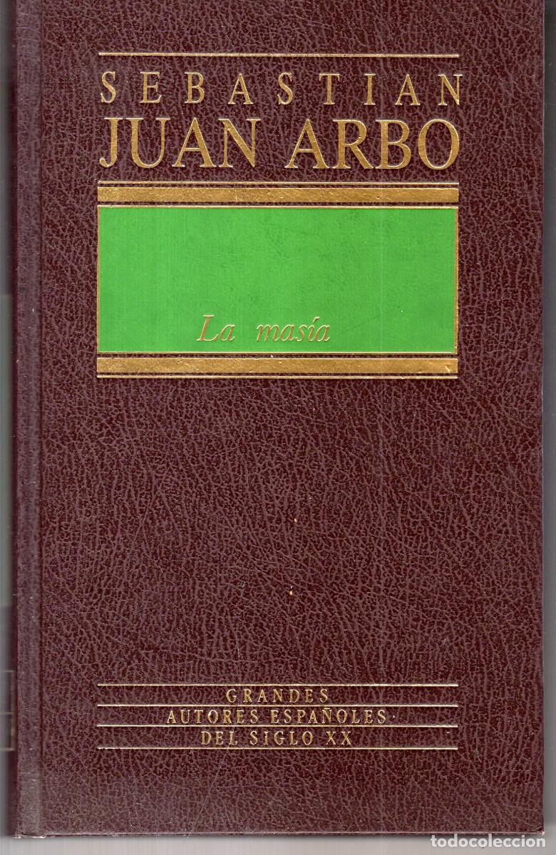 Libros de segunda mano: LA MASIA (SEBASTIAN JUAN ARBO) ED. ORBIS - CARTONE - BUEN ESTADO - OFI15J