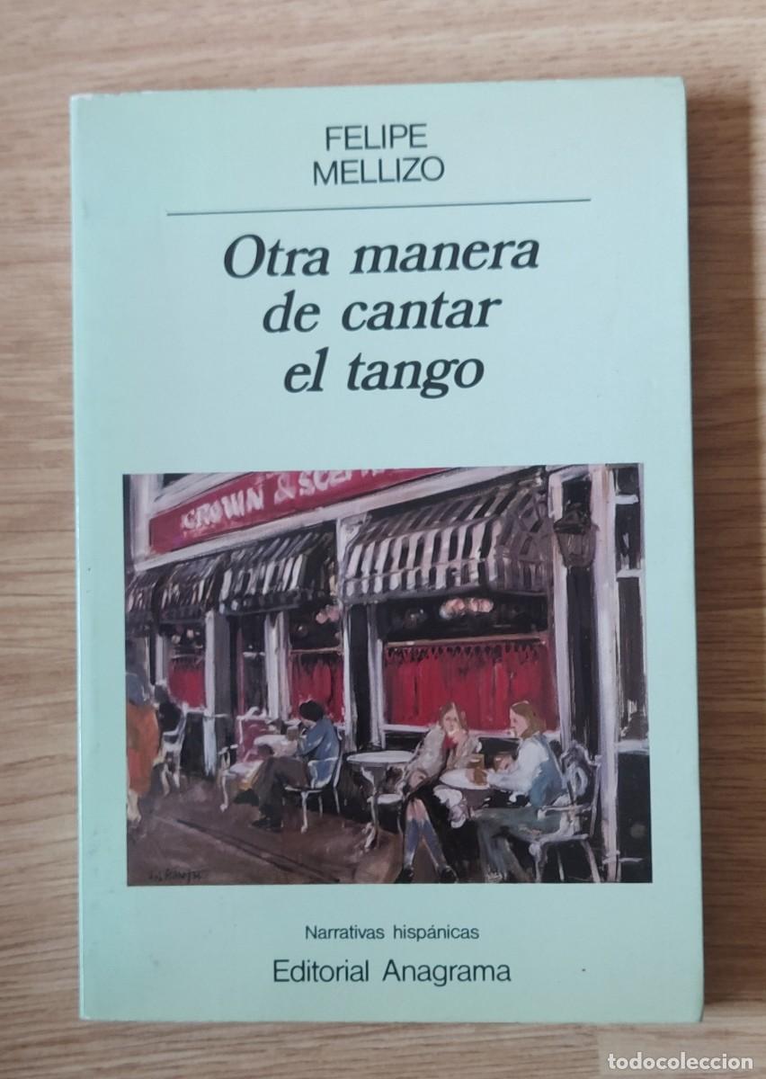 Libros de segunda mano: Otra manera de cantar el tango, de Felipe Mellizo