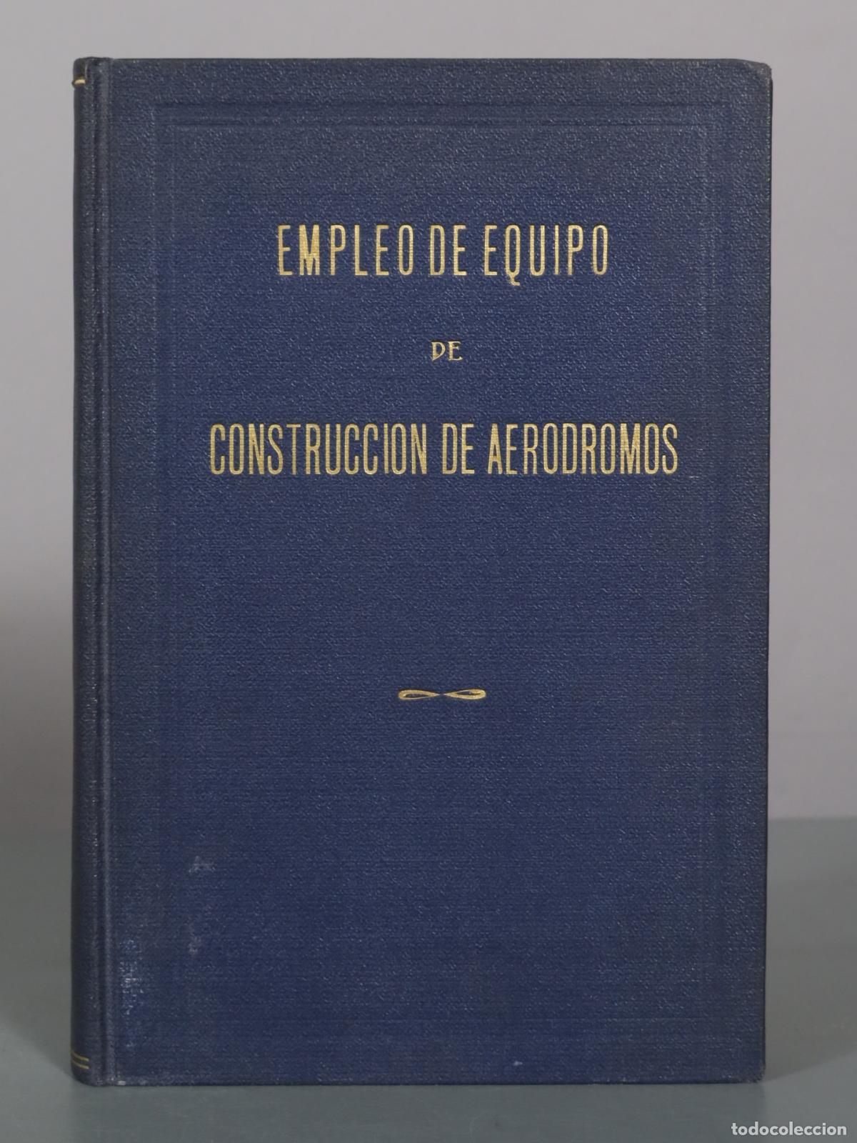 Libros de segunda mano: Empleo de equipo de construcci&oacute;n de aer&oacute;dromos
