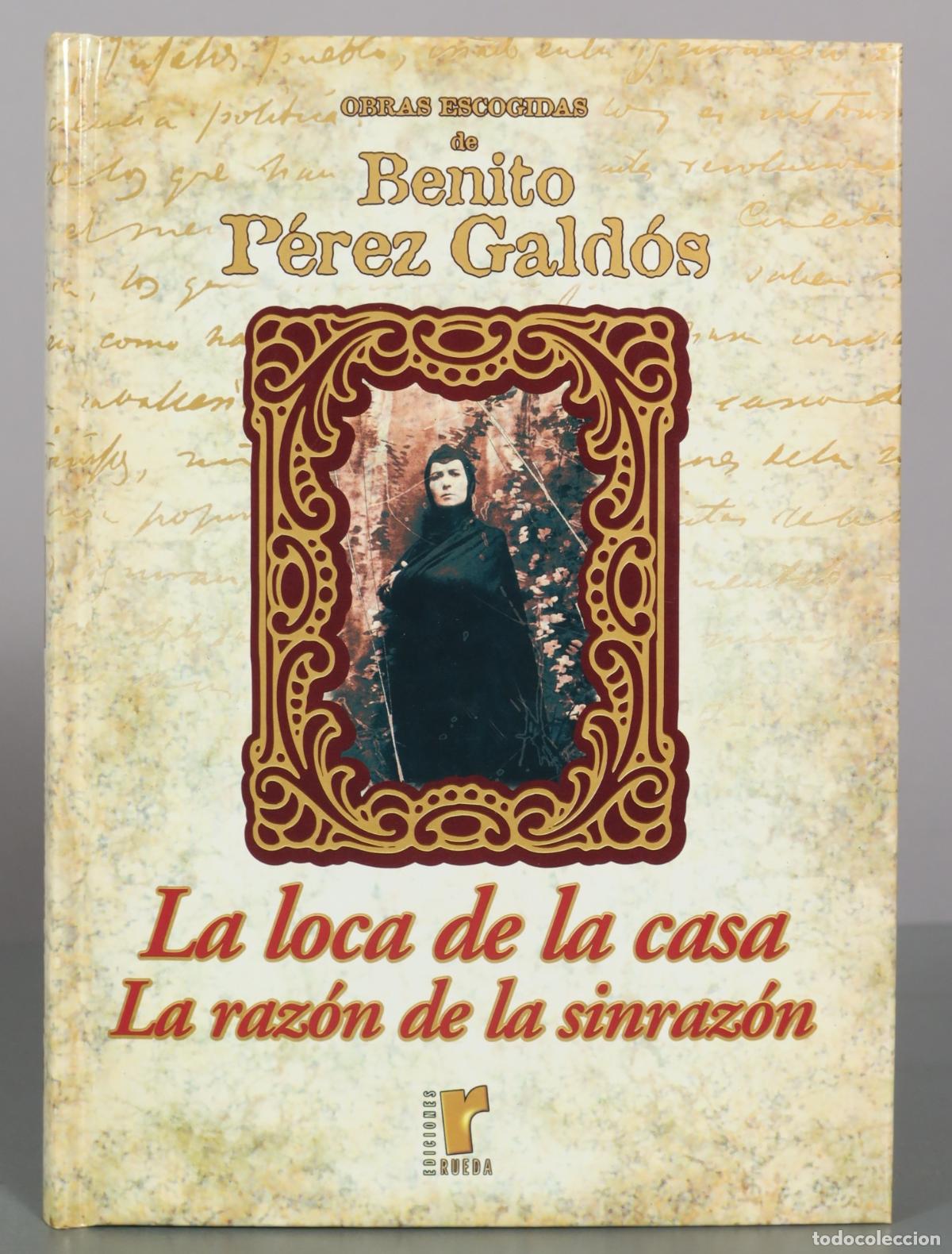 Libros de segunda mano: La loca de la casa ; La raz&oacute;n de la sinraz&oacute;n - Benito P&eacute;rez Gald&oacute;s - Ediciones Rueda