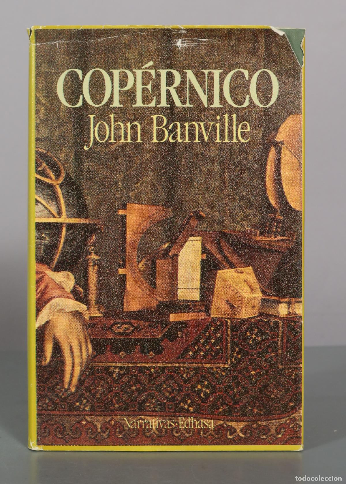 Libros de segunda mano: Cop&eacute;rnico - John Banville - Editorial Edhasa