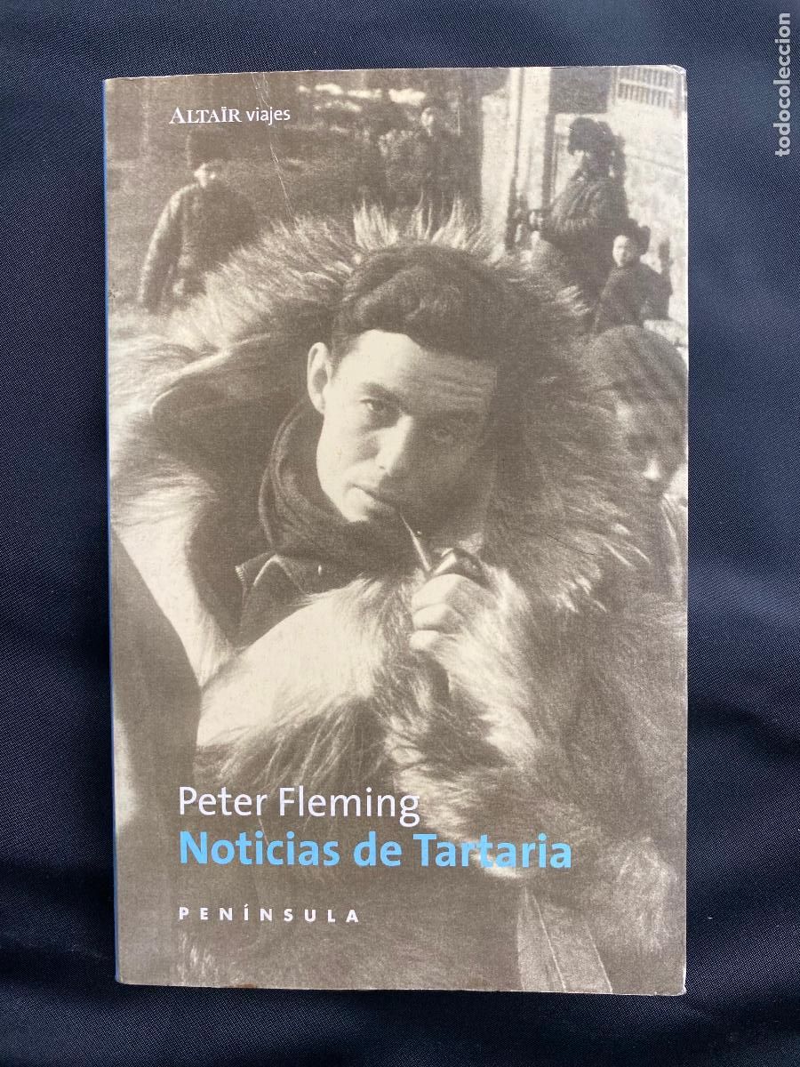 Libros de segunda mano: Noticias de Tartaria. Peter Fleming.