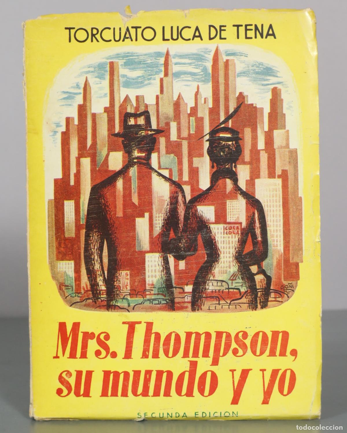 Libros de segunda mano: Mrs. Thompson, su mundo y yo - Torcuato Luca de Tena - Prensa Espa&ntilde;ola