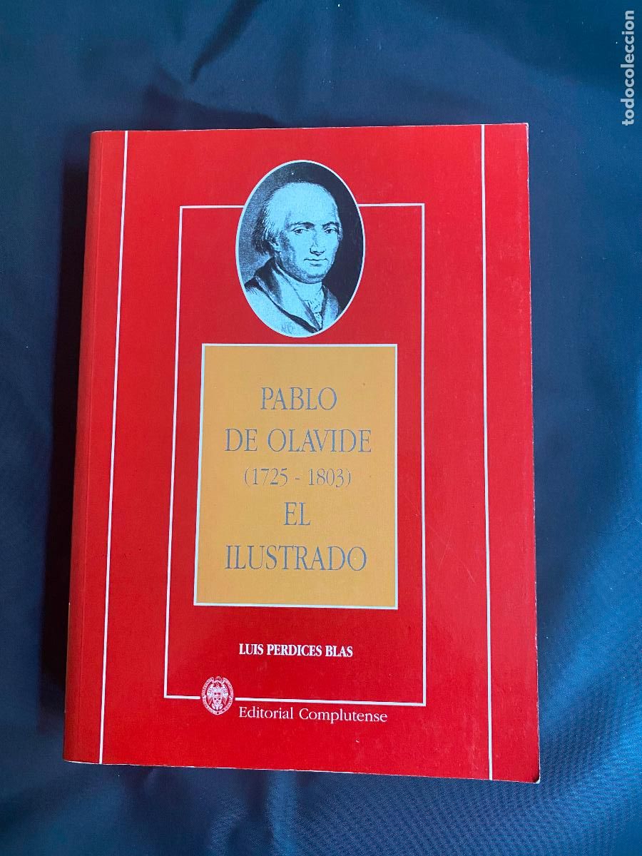 Libros de segunda mano: Pablo De Olavide (1725-7803). El ilustrado. Luis Perdices Blas