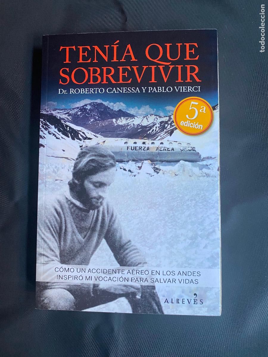 Libros de segunda mano: TEN&Iacute;A QUE SOBREVIVIR. ROBERTO CANESSA, PABLO VIERCI.
