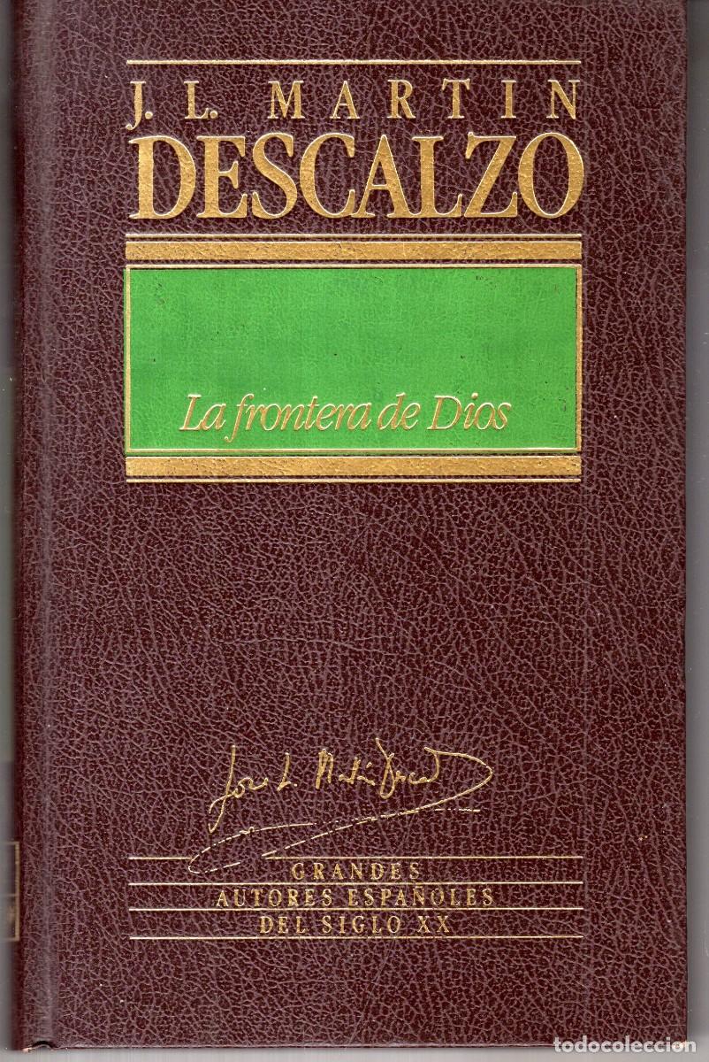 Libros de segunda mano: LA FRONTERA DE DIOS (J. L. MARTIN DESCALZO) ED. ORBIS - CARTONE - BUEN ESTADO - OFI15J