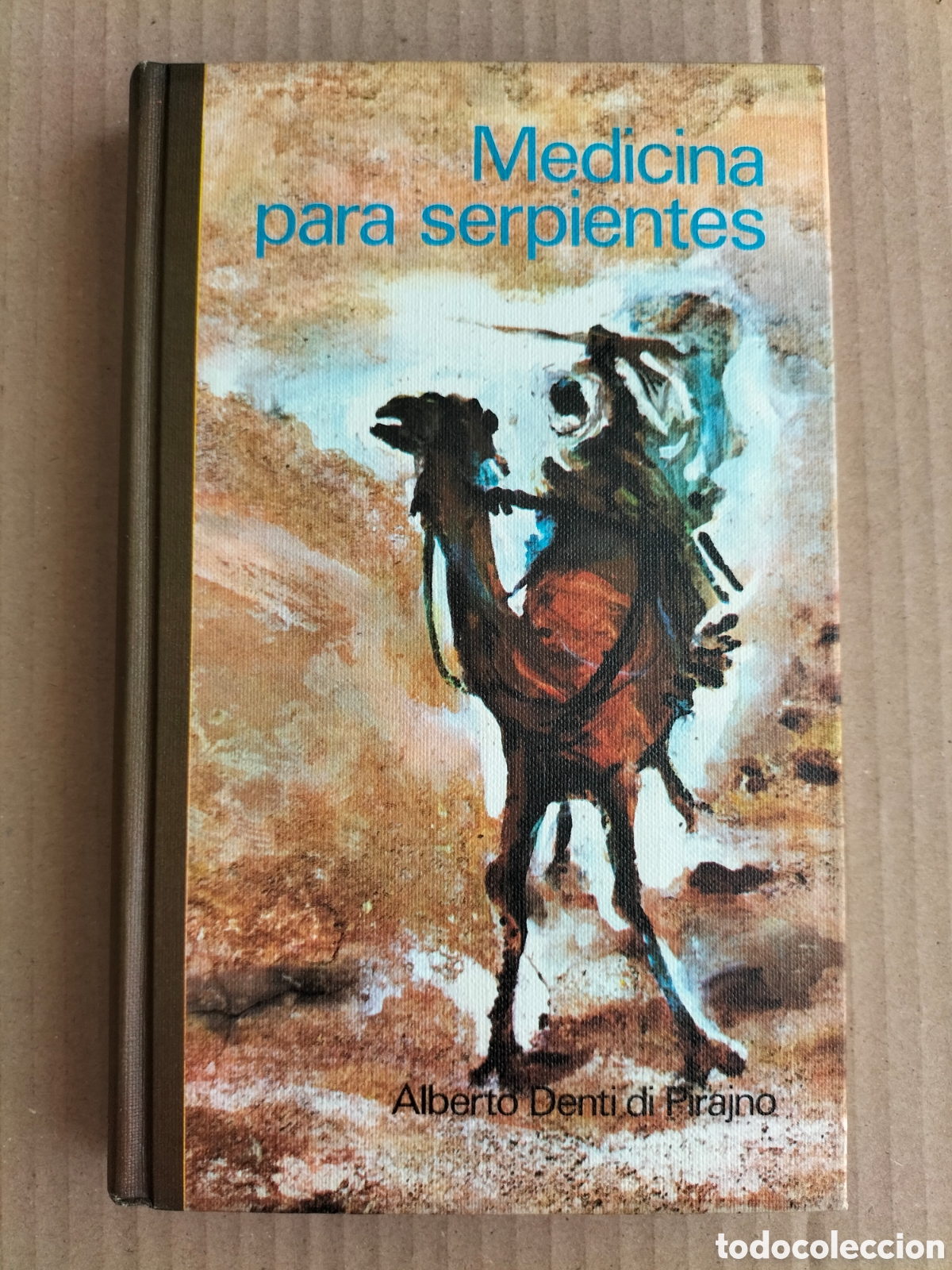 Libros de segunda mano: Medicina para serpientes. Alberto Denti di Pirajno. Plaza & Jan&eacute;s C&iacute;rculo de lectores. Libro
