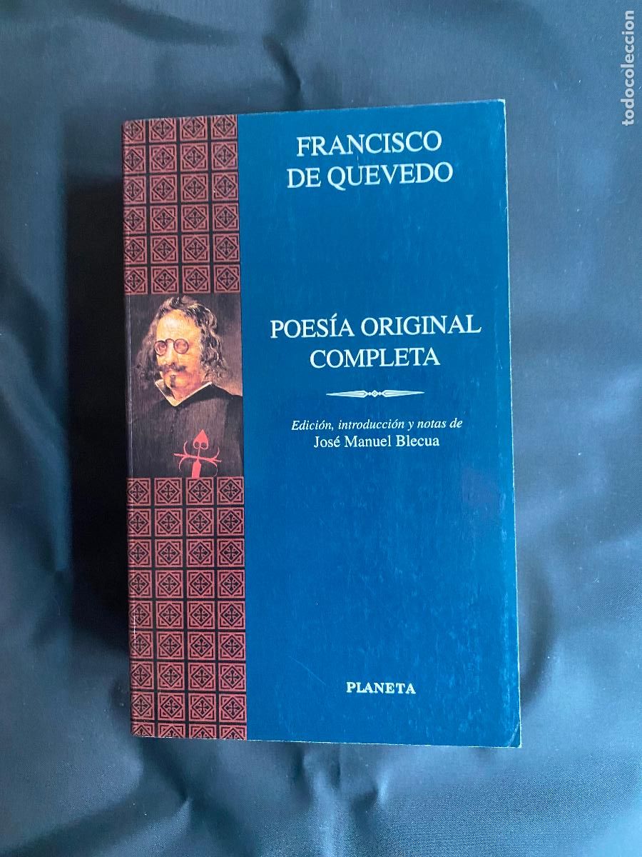 Libros de segunda mano: Poes&iacute;a original completa. Francisco de Quevedo. Edici&oacute;n de Jos&eacute; Manuel Blecua