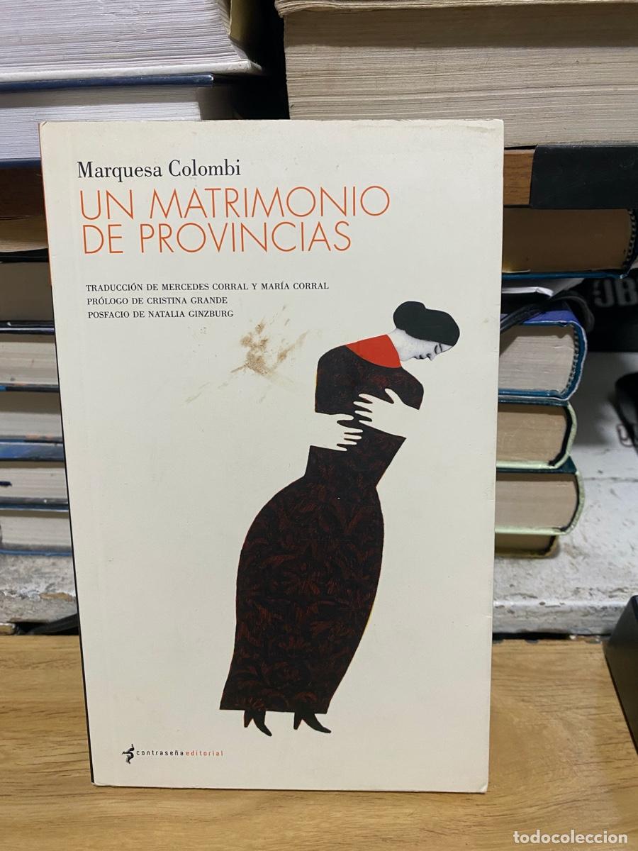 Libros de segunda mano: UN MATRIMONIO DE PROVINCIAS, MARQUESA COLOMBI