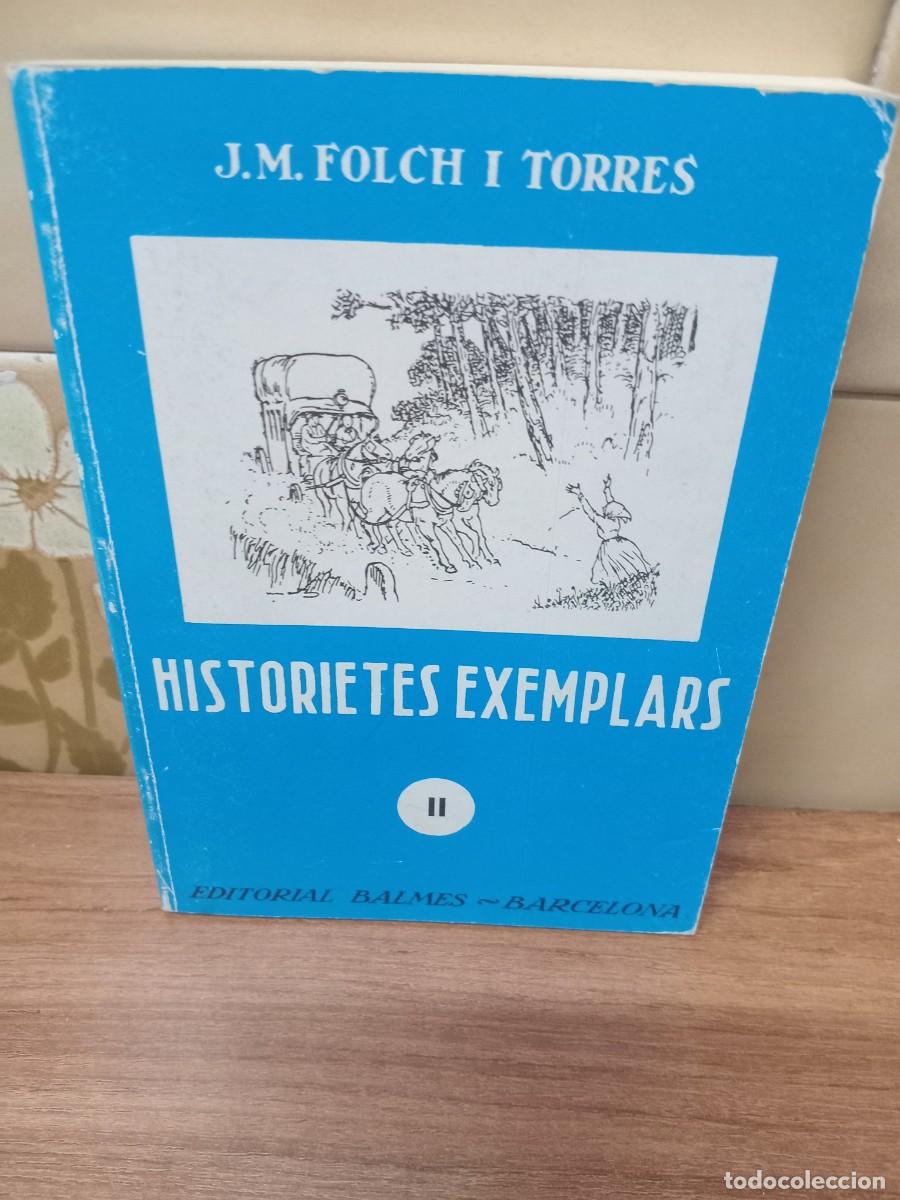 Libros de segunda mano: HISTORIETES EXEMPLARS - J.M. FOLCH I TORRES - N&ordm; 2 - ED. BALMES -1983 - TEXTO EN CATALAN