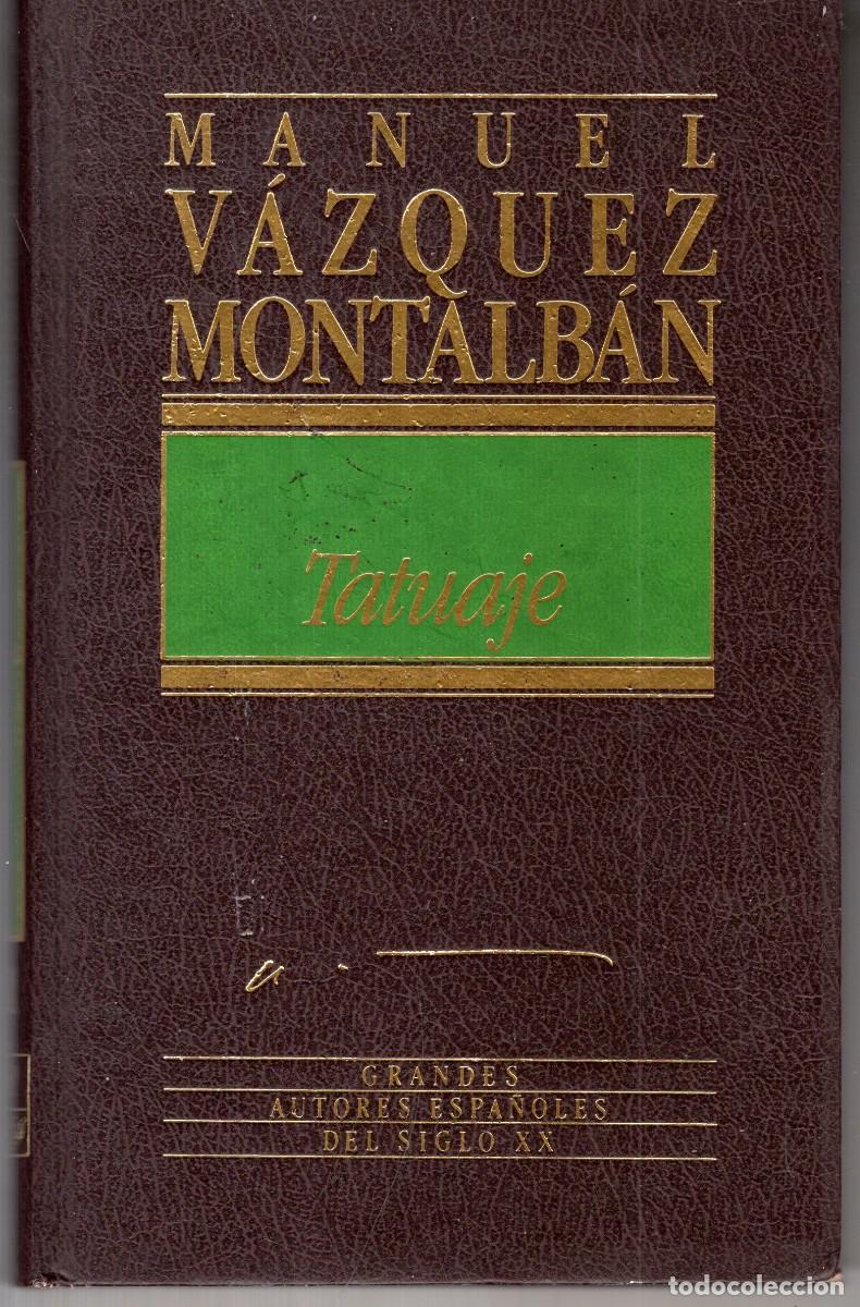 Libros de segunda mano: TATUAJE (MANUEL VAZQUEZ MONTALBAN) ED. ORBIS - CARTONE - BUEN ESTADO - OFI15J