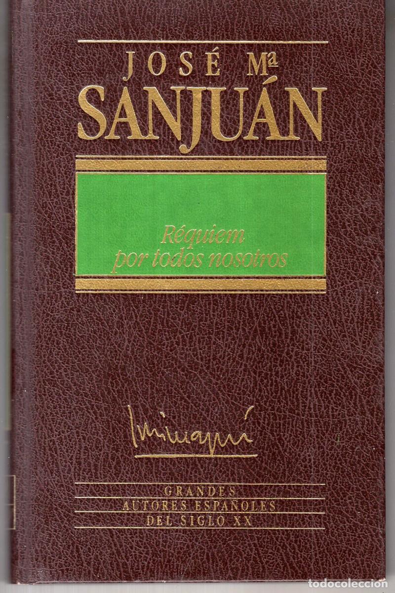 Libros de segunda mano: REQUIEM POR TODOS NOSOTROS (JOSE M&ordf; SANJUAN) ED. ORBIS - CARTONE - BUEN ESTADO - OFI15J
