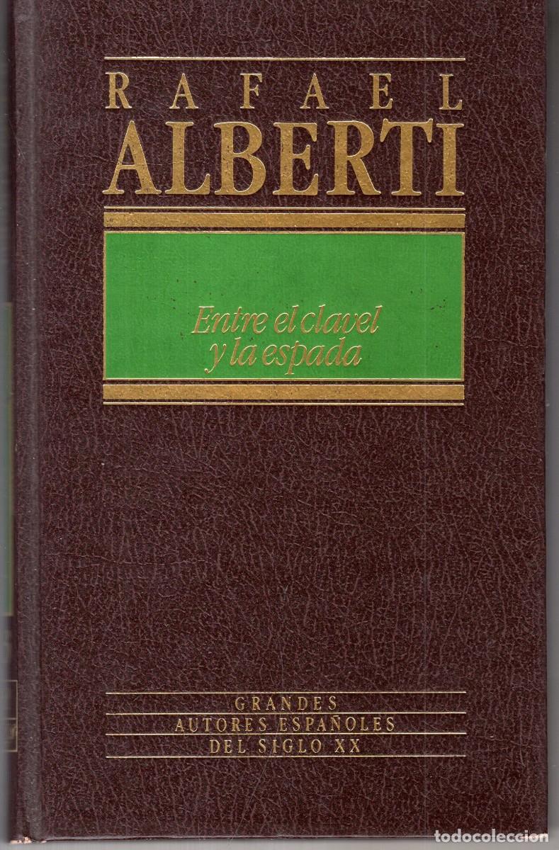 Libros de segunda mano: ENTRE EL CLAVEL Y LA ESPADA (RAFAEL ALBERTI) ED. ORBIS - CARTONE - BUEN ESTADO - OFI15J