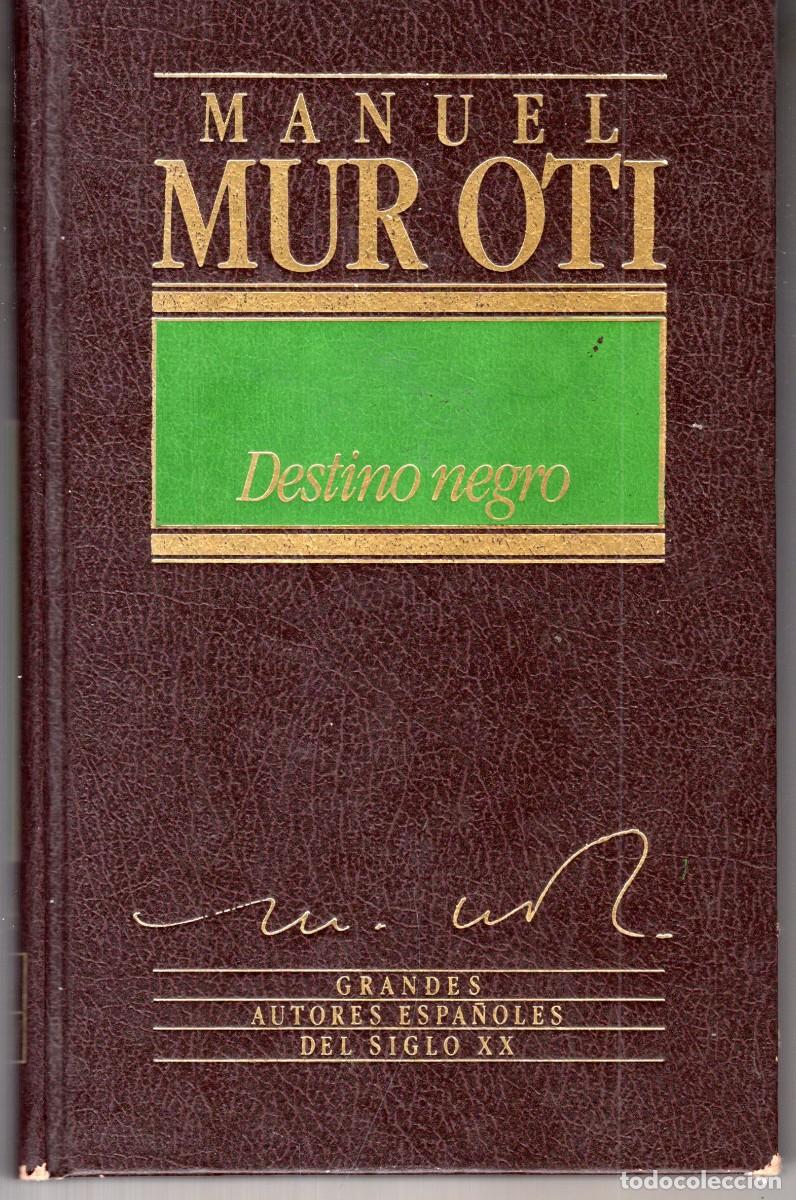 Libros de segunda mano: DESTINO NEGRO (MANUEL MUR OTI) ED. ORBIS - CARTONE - BUEN ESTADO - OFI15J