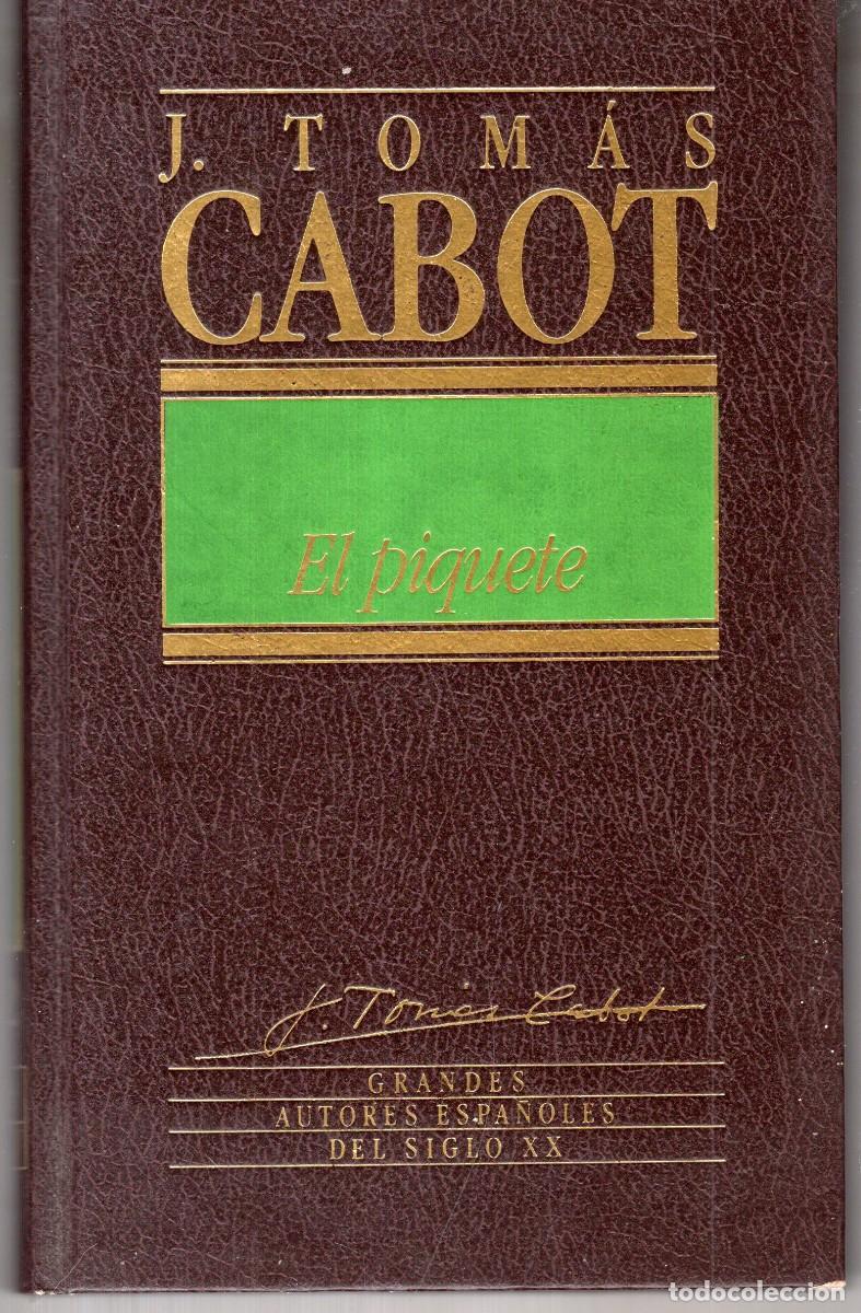 Libros de segunda mano: EL PIQUETE (J. TOMAS CABOT) ED. ORBIS - CARTONE - BUEN ESTADO - OFI15J