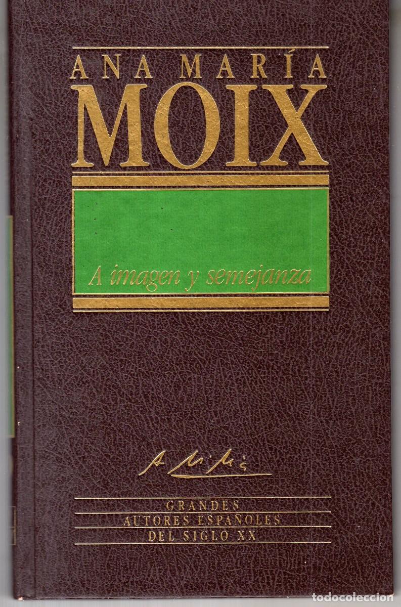 Libros de segunda mano: A IMAGEN Y SEMEJANZA (ANA MARIA MOIX) ED. ORBIS - CARTONE - BUEN ESTADO - OFI15J