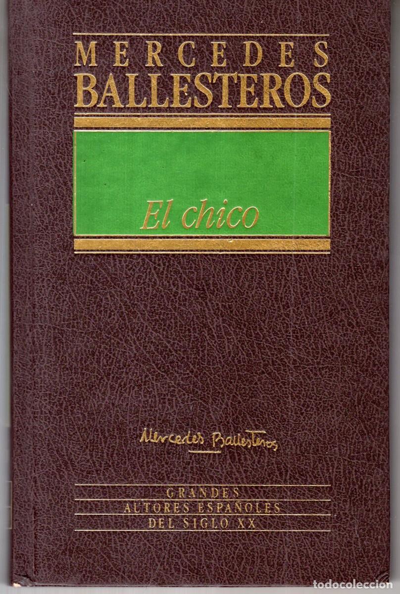 Libros de segunda mano: EL CHICO (MERCEDES BALLESTEROS) ED. ORBIS - CARTONE - BUEN ESTADO - OFI15J