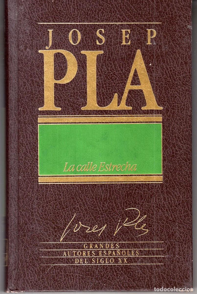 Libros de segunda mano: LA CALLE ESTRECHA (JOSEP PLA) ED. ORBIS - CARTONE - BUEN ESTADO - OFI15J