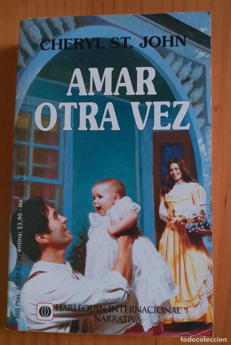 Libros de segunda mano: AMAR OTRA VEZ - CHERYL ST. JOHN