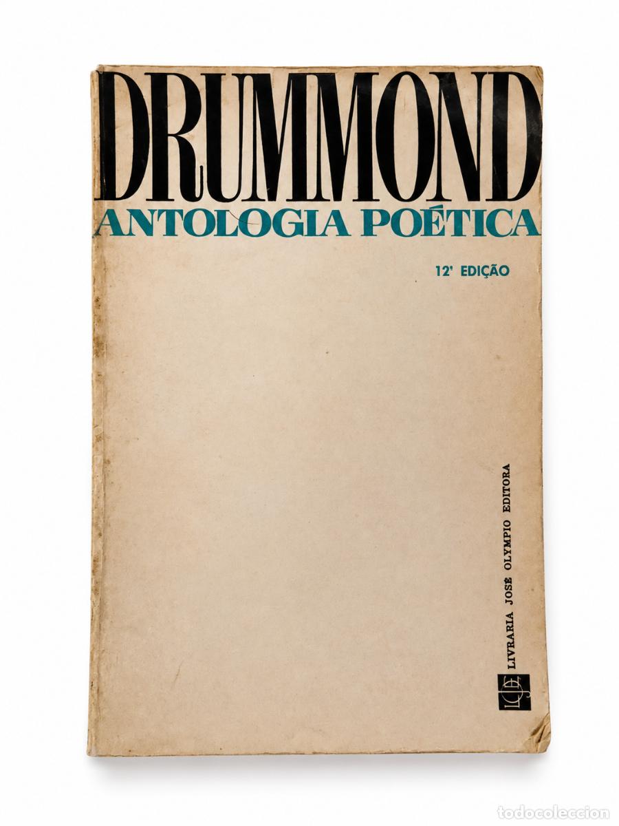 Libros de segunda mano: CARLOS DRUMMOND DE ANDRADE &ndash; ANTOLOGIA PO&Eacute;TICA &ndash; LIVRARIA JOS&Eacute; OLYMPIO EDITORA &ndash; 12.&ordf; EDI&Ccedil;&Atilde;O &ndash;LM