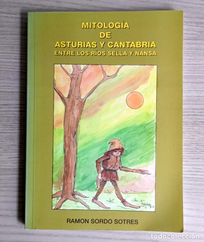 Libros de segunda mano: MITOLOGIA DE ASTURIAS Y CANTABRIA - ENTRE LOS RIOS SELLA Y NANSA - RAMON SORDO SOTRES