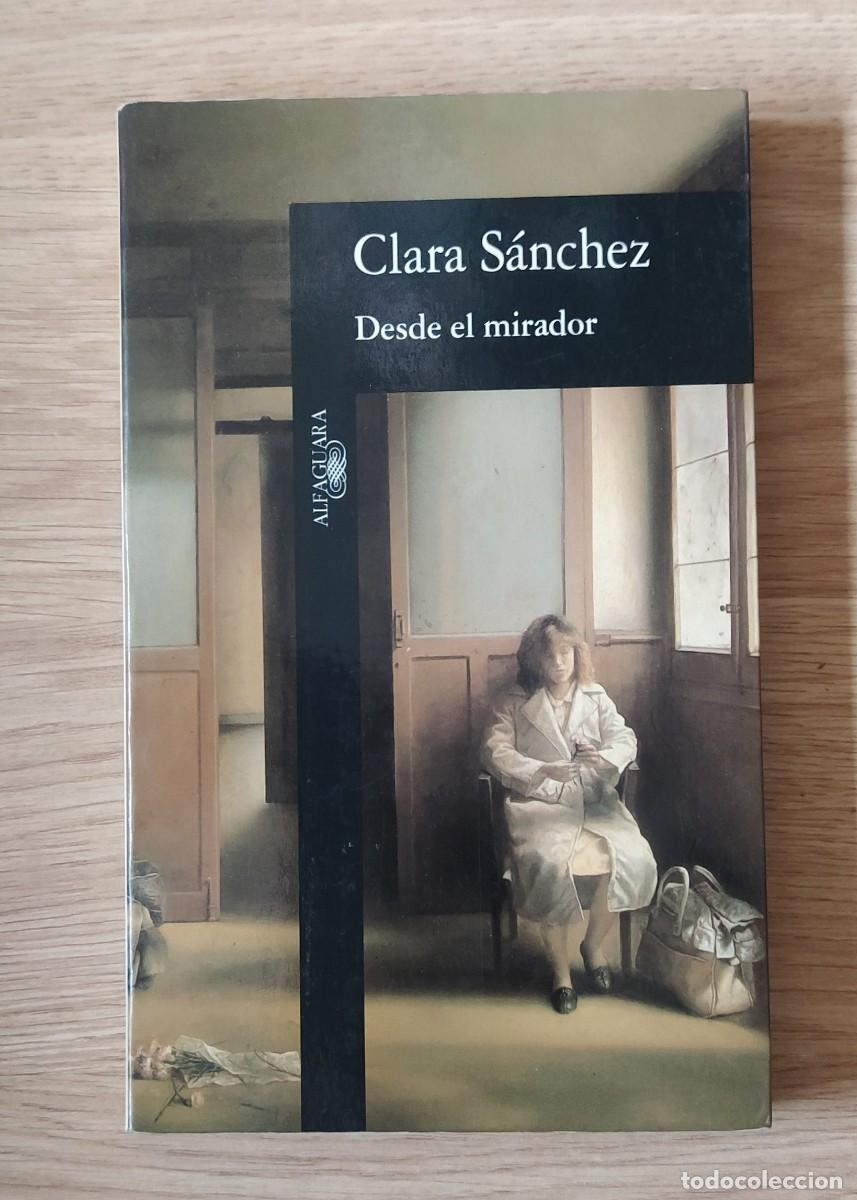 Libros de segunda mano: Desde el mirador, de Clara S&aacute;nchez