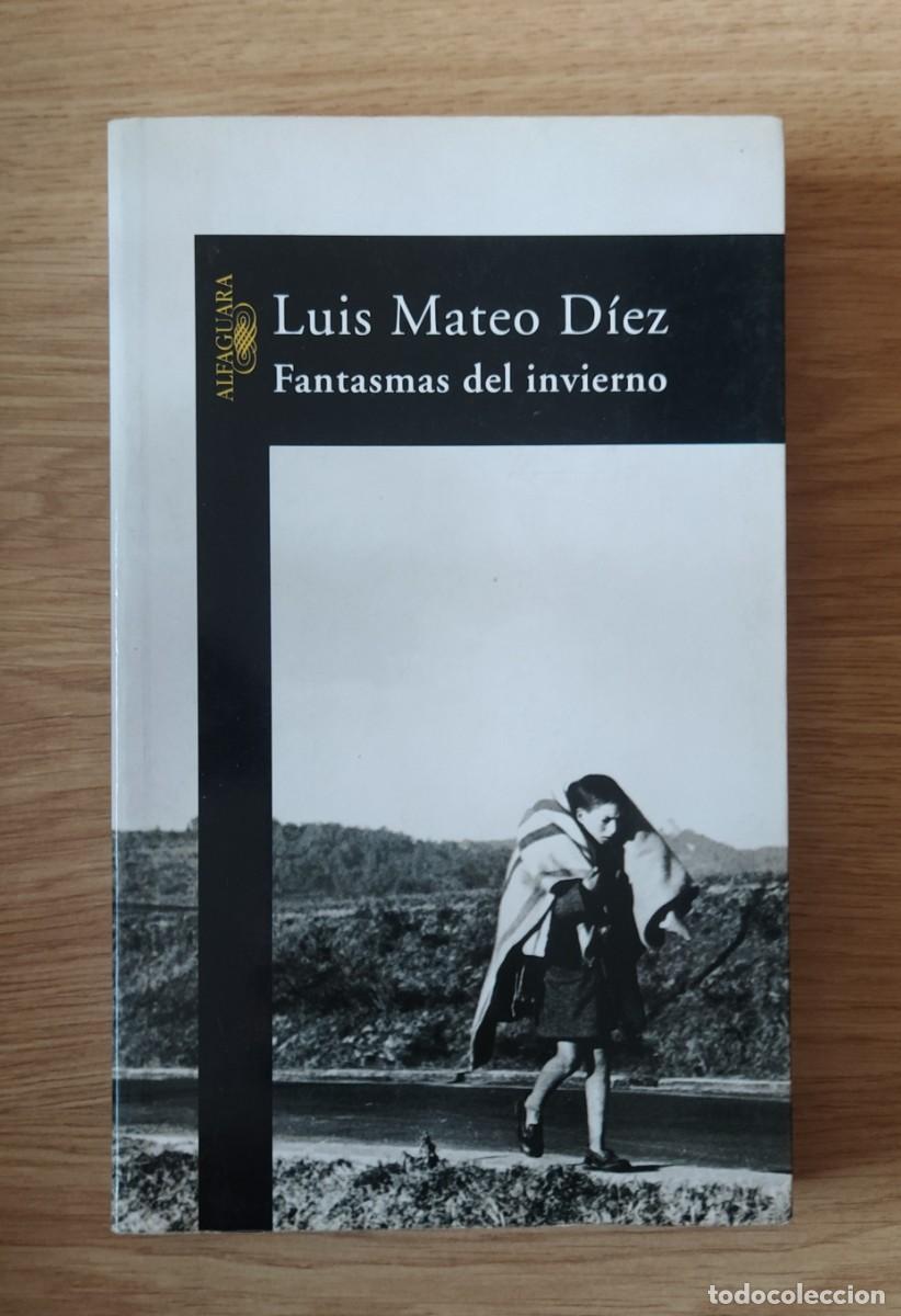 Libros de segunda mano: Fantasmas del invierno, de Luis Mateo D&iacute;ez