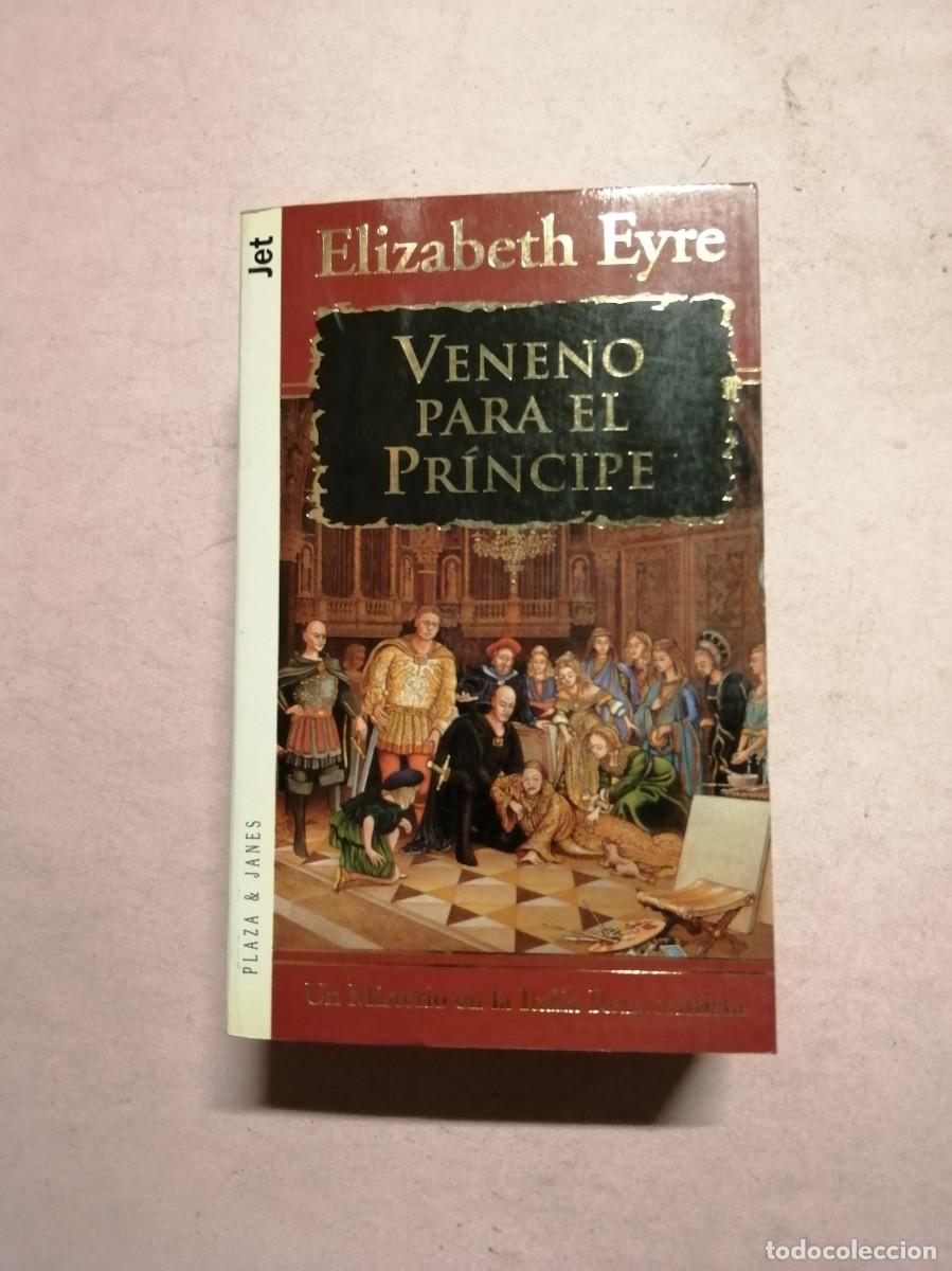 Libros de segunda mano: VENENO PARA EL PRINCIPE (ELIZABETH EYRE)