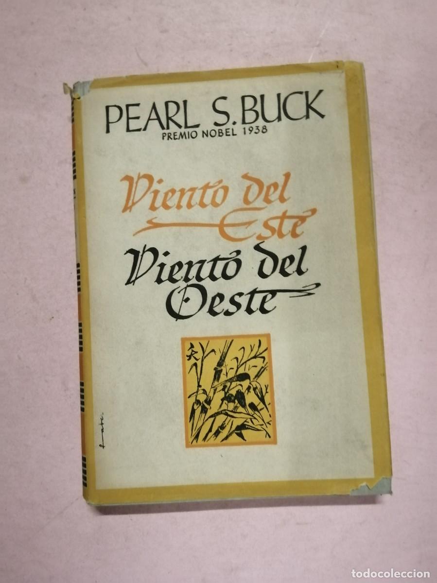 Libros de segunda mano: VIENTO DEL ESTE, VIENTO DEL OESTE (PEARL S. BUCK)