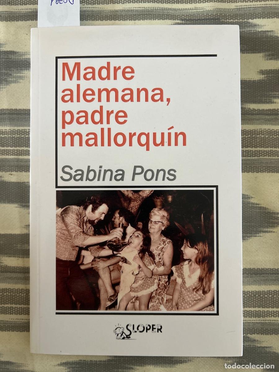 Libri di seconda mano: MADRE ALEMANA, PADRE MALLORQUIN, SABINA PONS