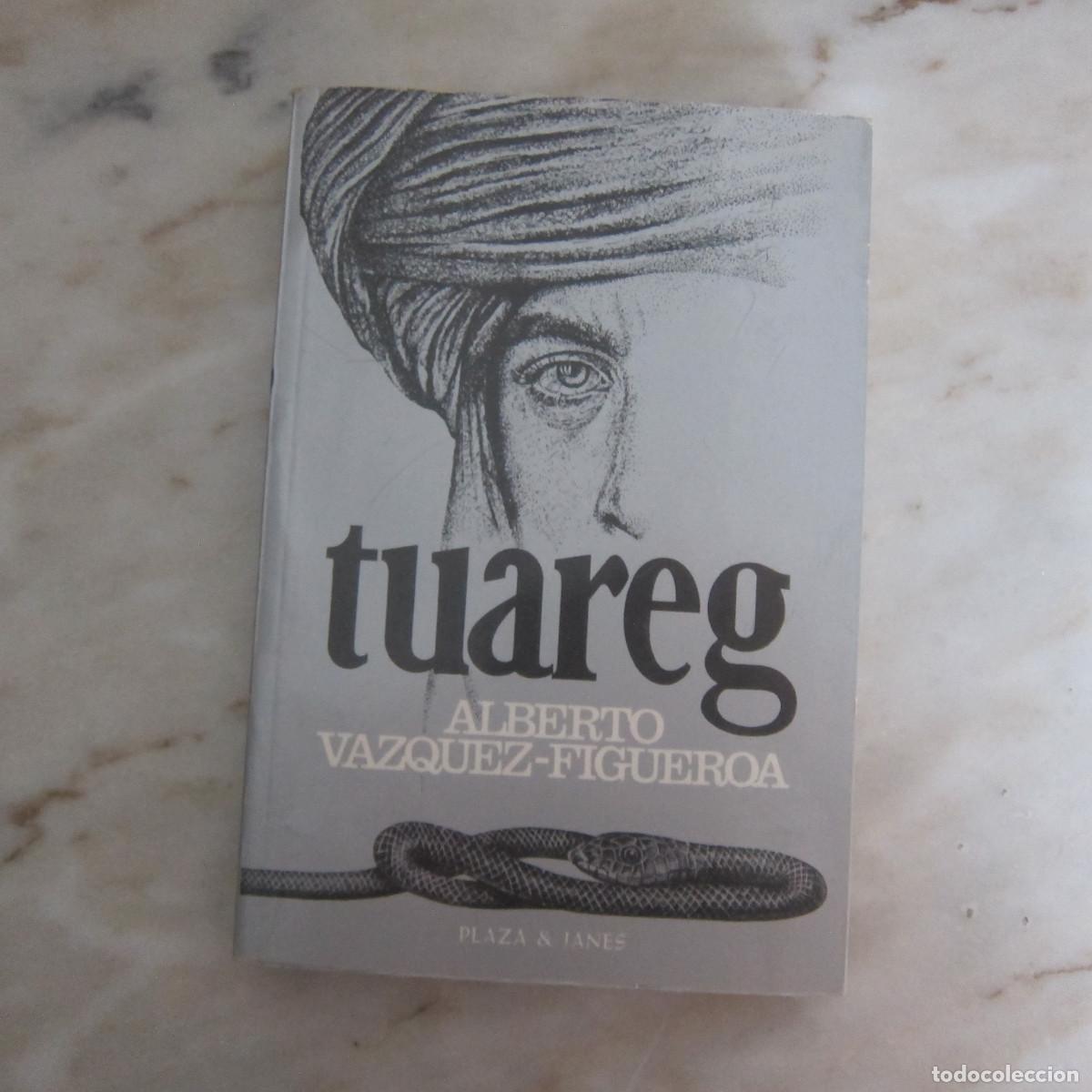 Libros de segunda mano: TUAREG - ALBERTO VAZQUEZ-FIGUEROA (PLAZA & JAN&Eacute;S) NOVELA