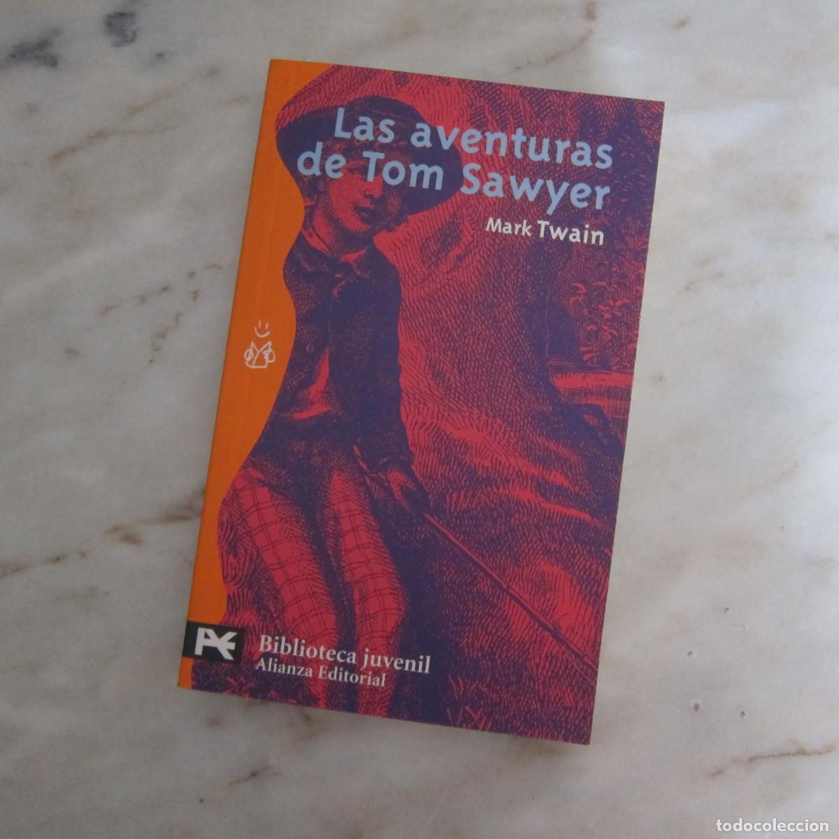 Libros de segunda mano: LAS AVENTURAS DE TOM SAWYER - MARK TWAIN (ALIANZA) NOVELA