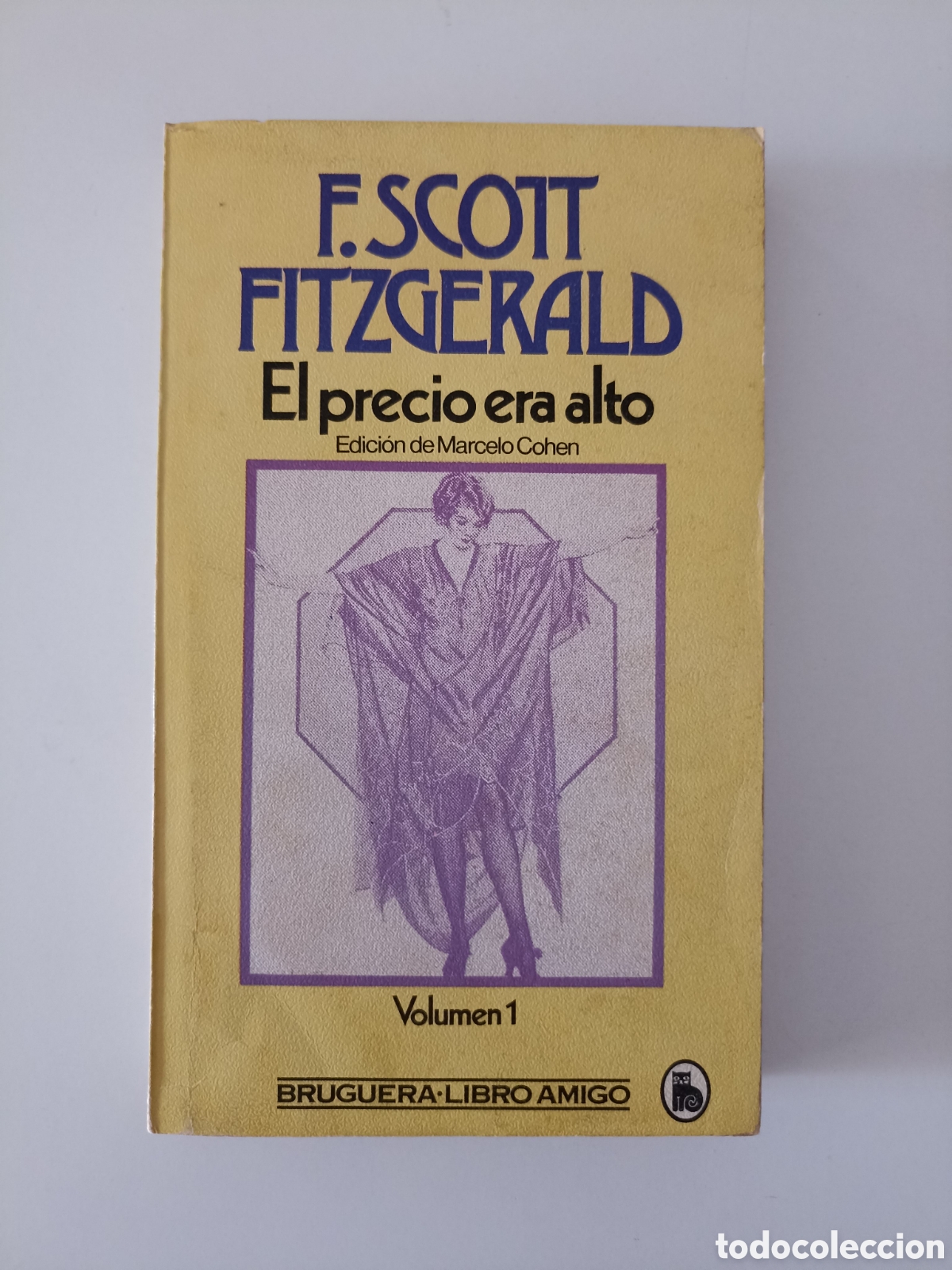 Libros de segunda mano: Francis Scott Fitzgerald - El precio era alto volumen 1 (Bruguera, 1982)