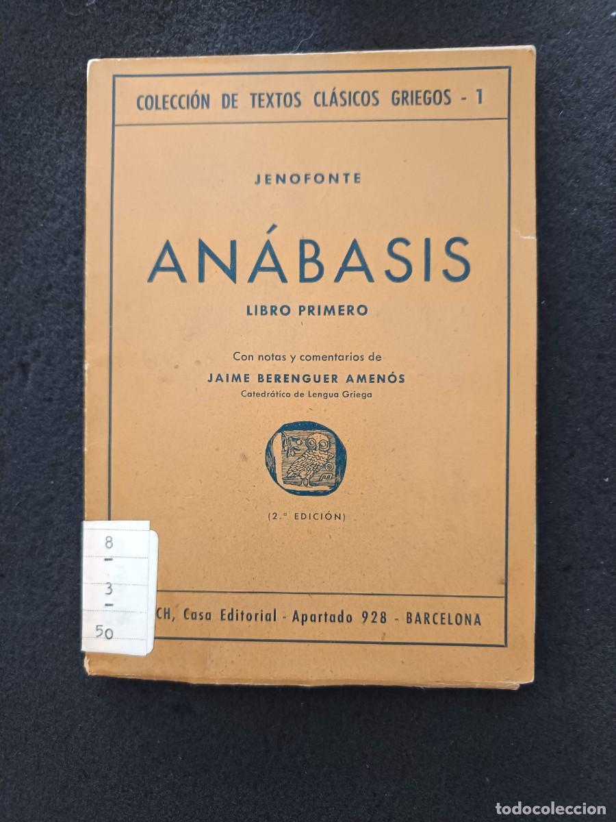 Libros de segunda mano: JENOFONTE. ANABASIS. LIBRO PRIMERO. TEXTO EN GRIEGO ANTIGUO CON EXPLICACIONES EN CASTELLANO