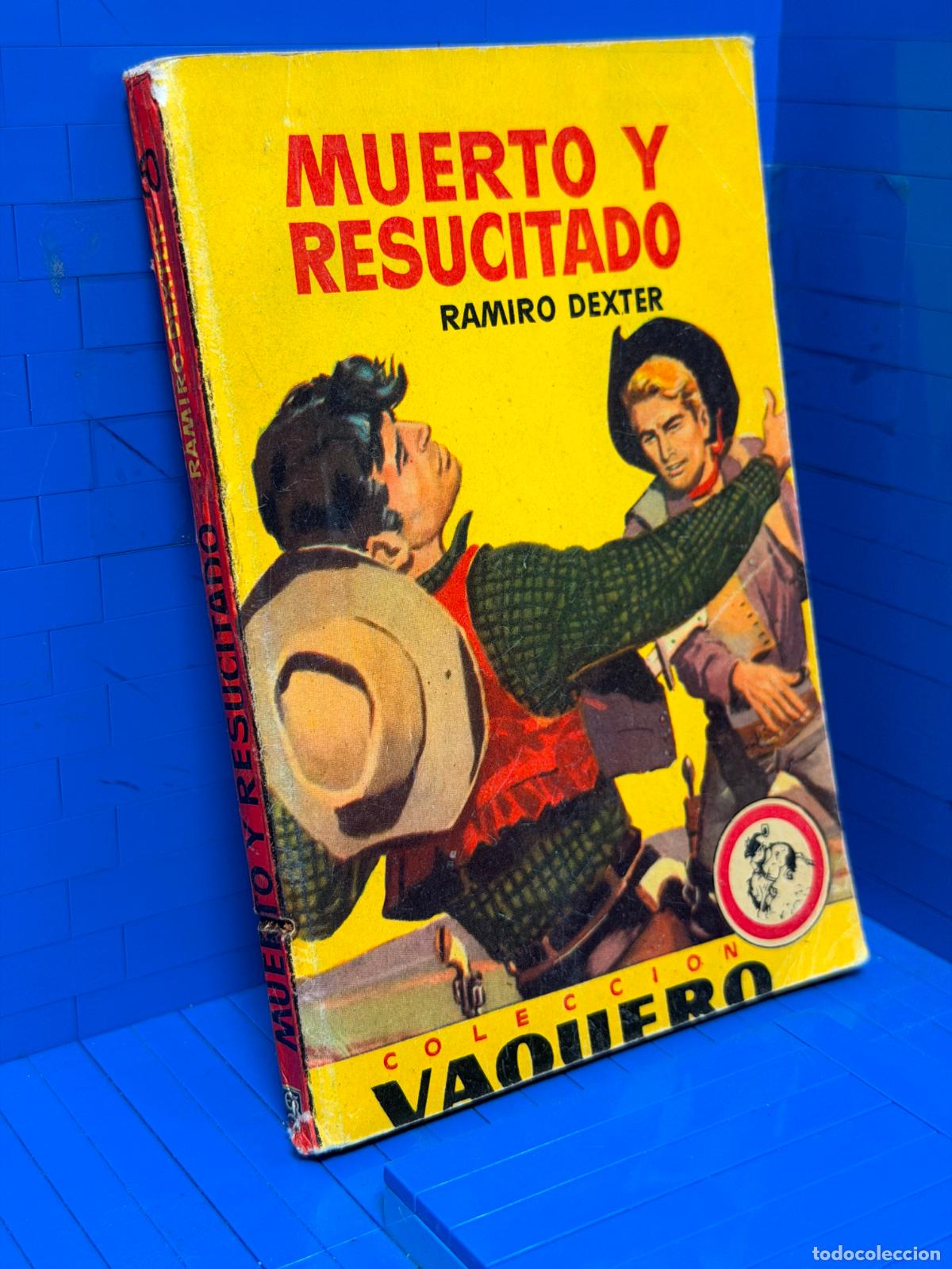 Libros de segunda mano: MUERTO Y RESUCITADO &ndash; COLECCION VAQUERO &ndash; ED. BRUGUERA