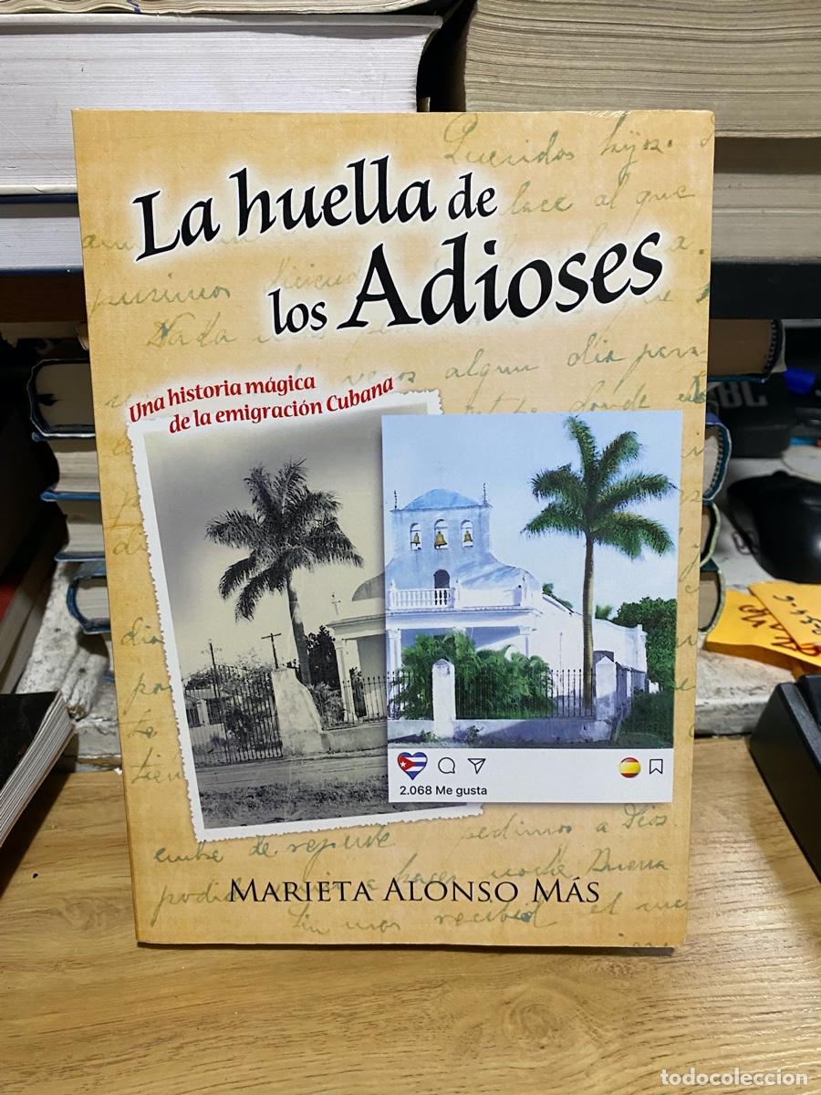 Libros de segunda mano: LA HUELLA DE LOS ADIOSES, MARIETA ALONSO MAS